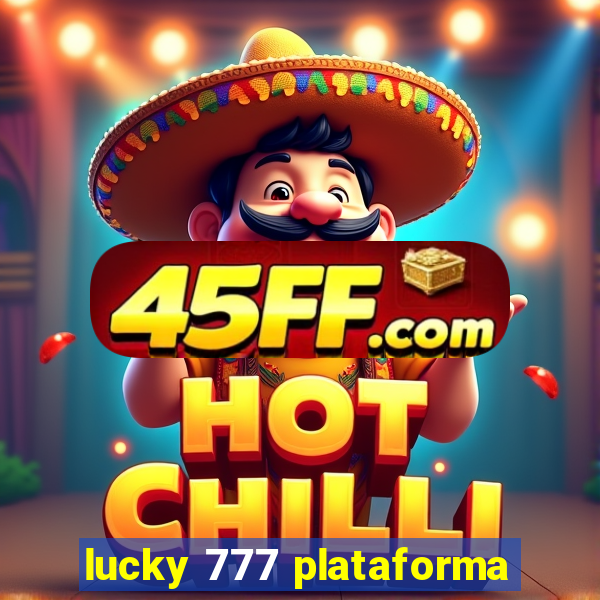lucky 777 plataforma